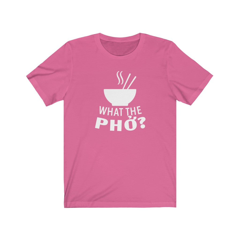 What The Pho Unisex Tee
