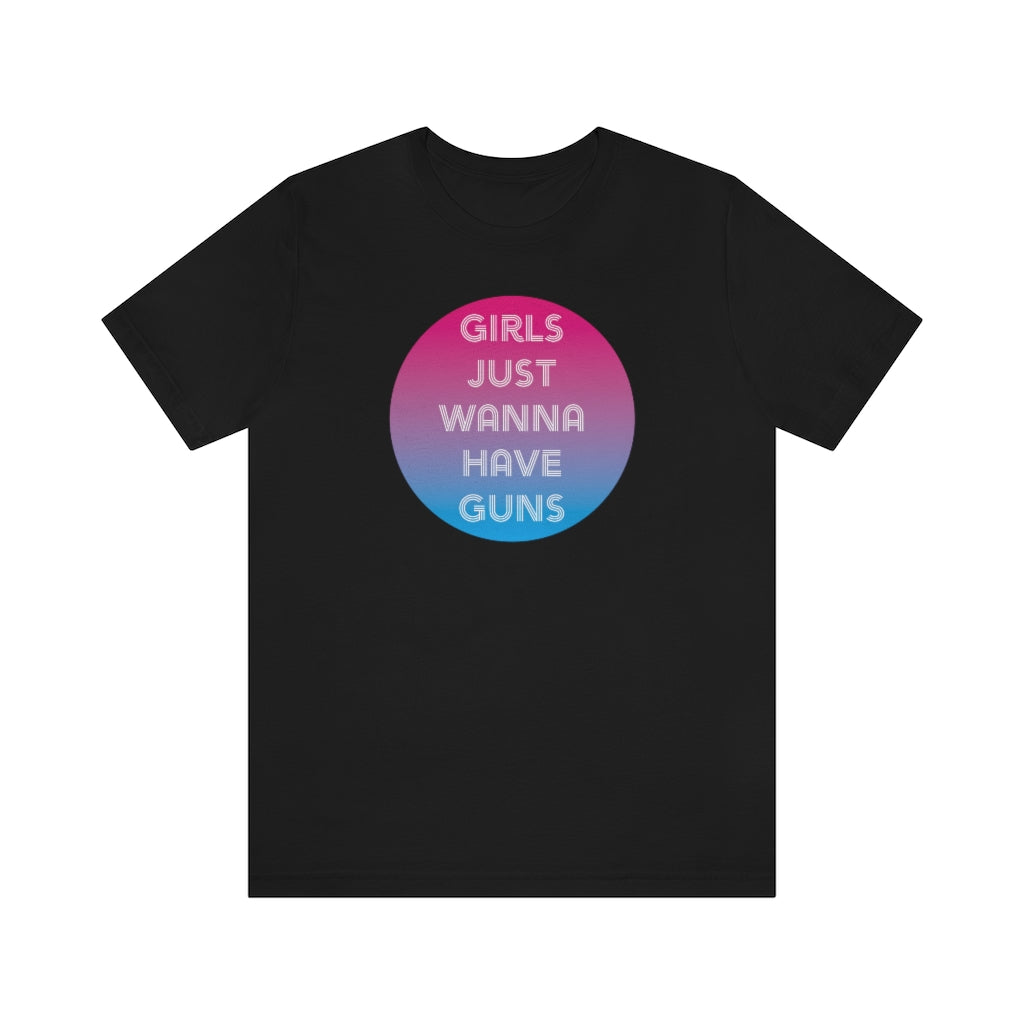 Girls Just Wanna Have Guns Retro Unisex Tee (Loud & Proud)