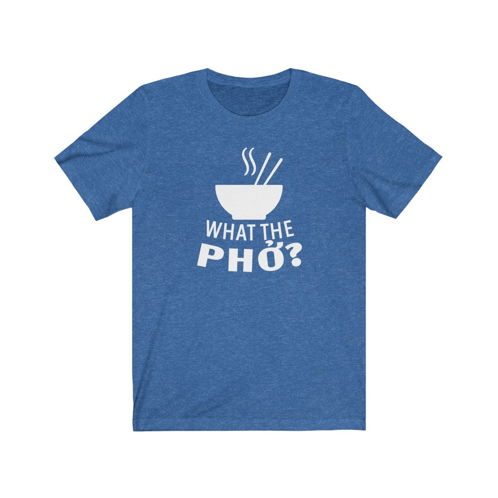 What The Pho Unisex Tee