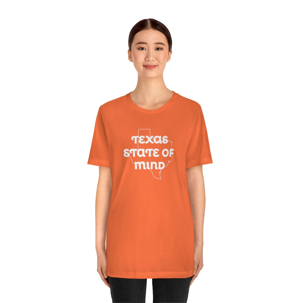 Texas State Of Mind Unisex Tee (Loud & Proud)