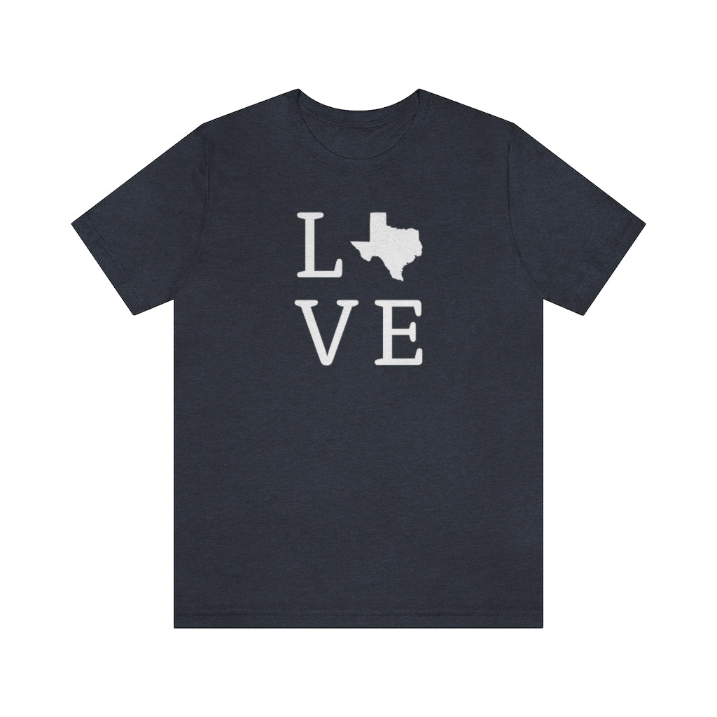 Texas Is Love Unisex Tee (Loud & Proud)